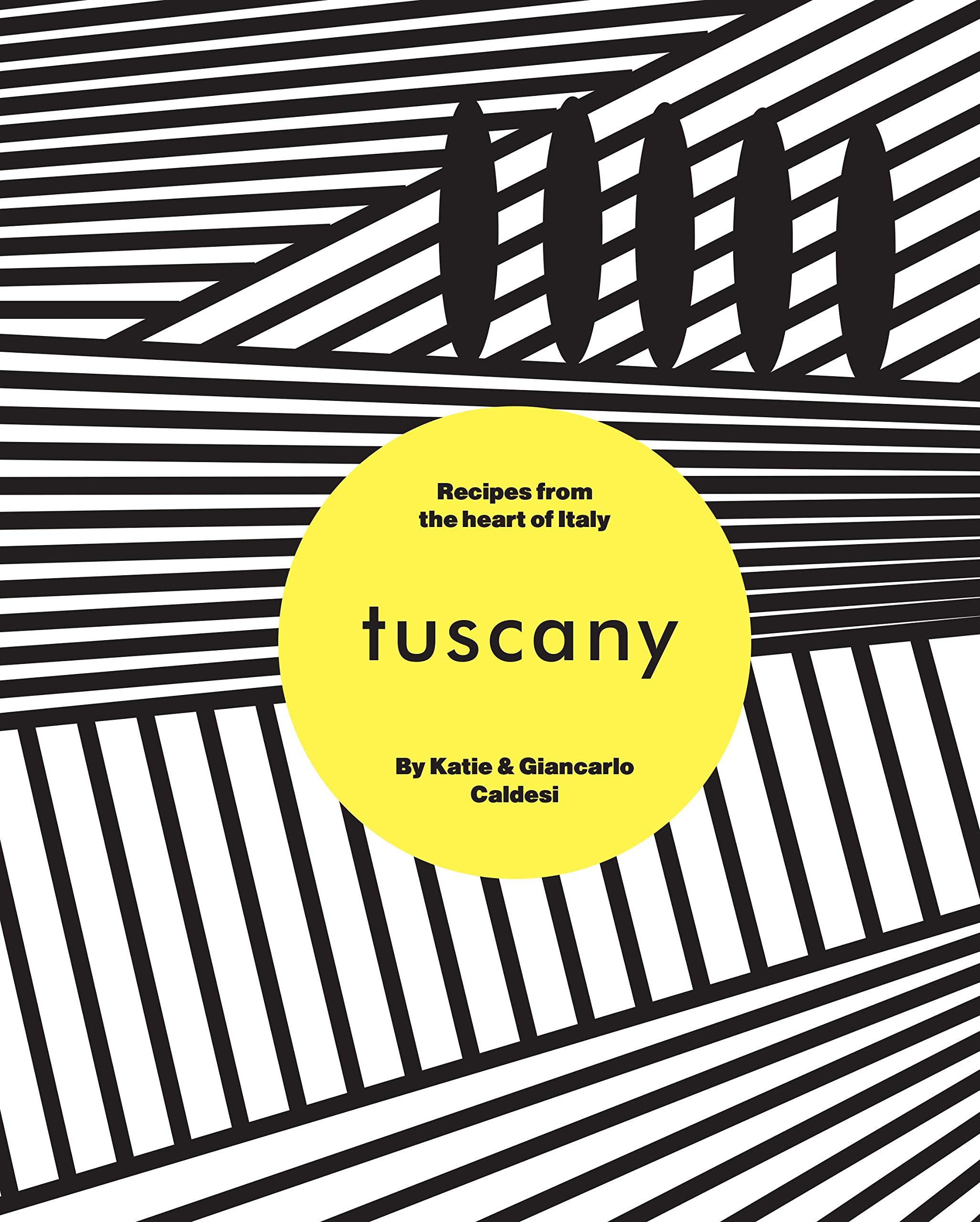 Tuscany: Simple Meals & Fabulous Feasts from Italy,Used