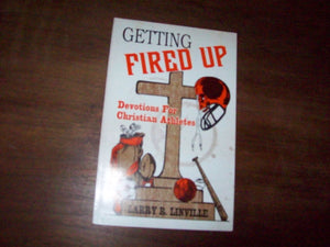 Getting Fired Up: Devotions For Christian Athletes,Used