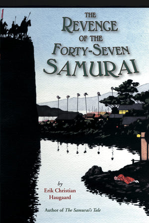 The Revenge Of The Fortyseven Samurai