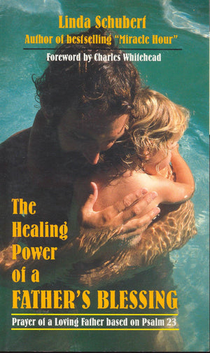 The Healing Power of a Father's Blessing: Prayer of a Loving Father Based on Psalm 23,Used