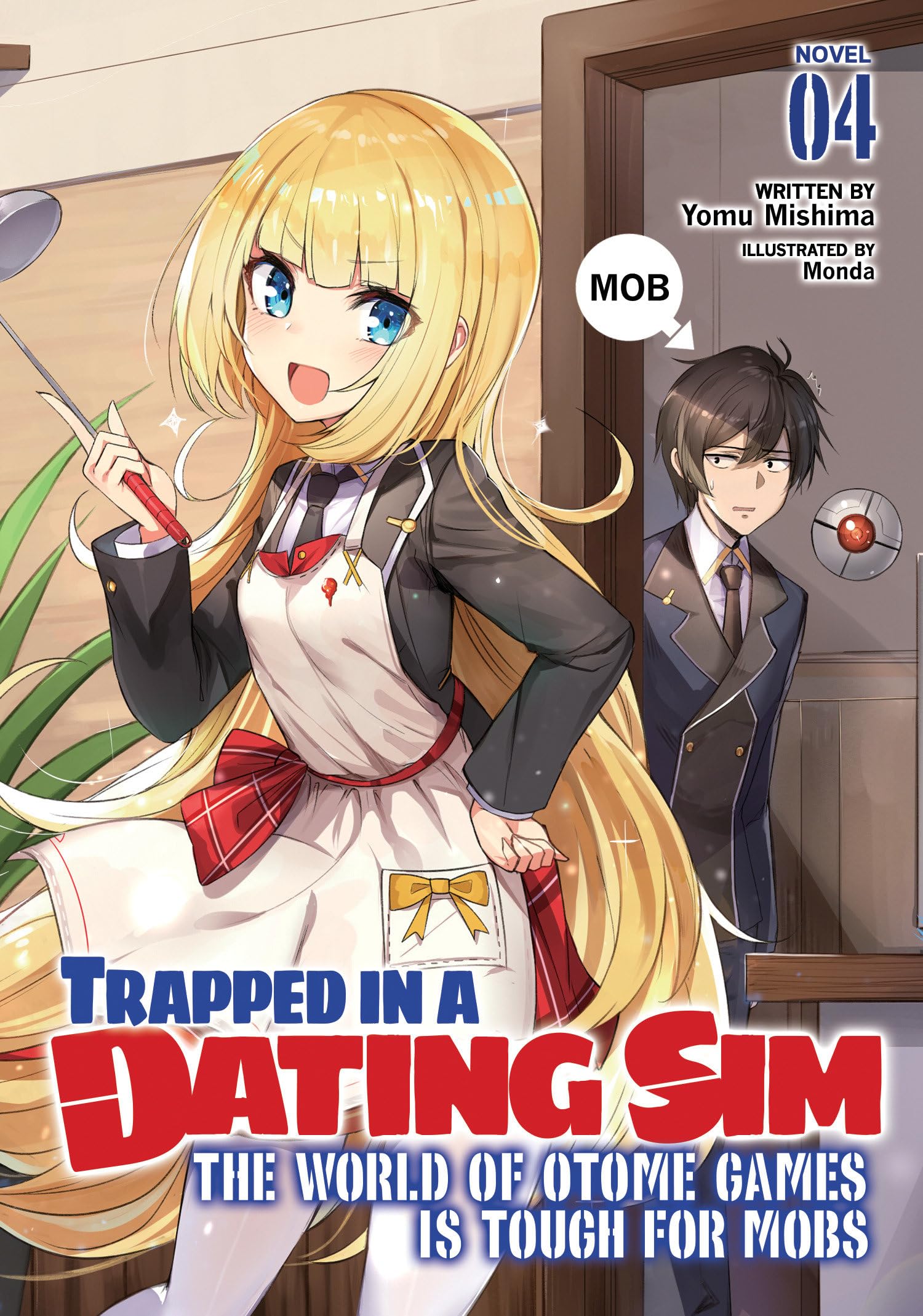 Trapped In A Dating Sim: The World Of Otome Games Is Tough For Mobs (Light Novel) Vol. 4