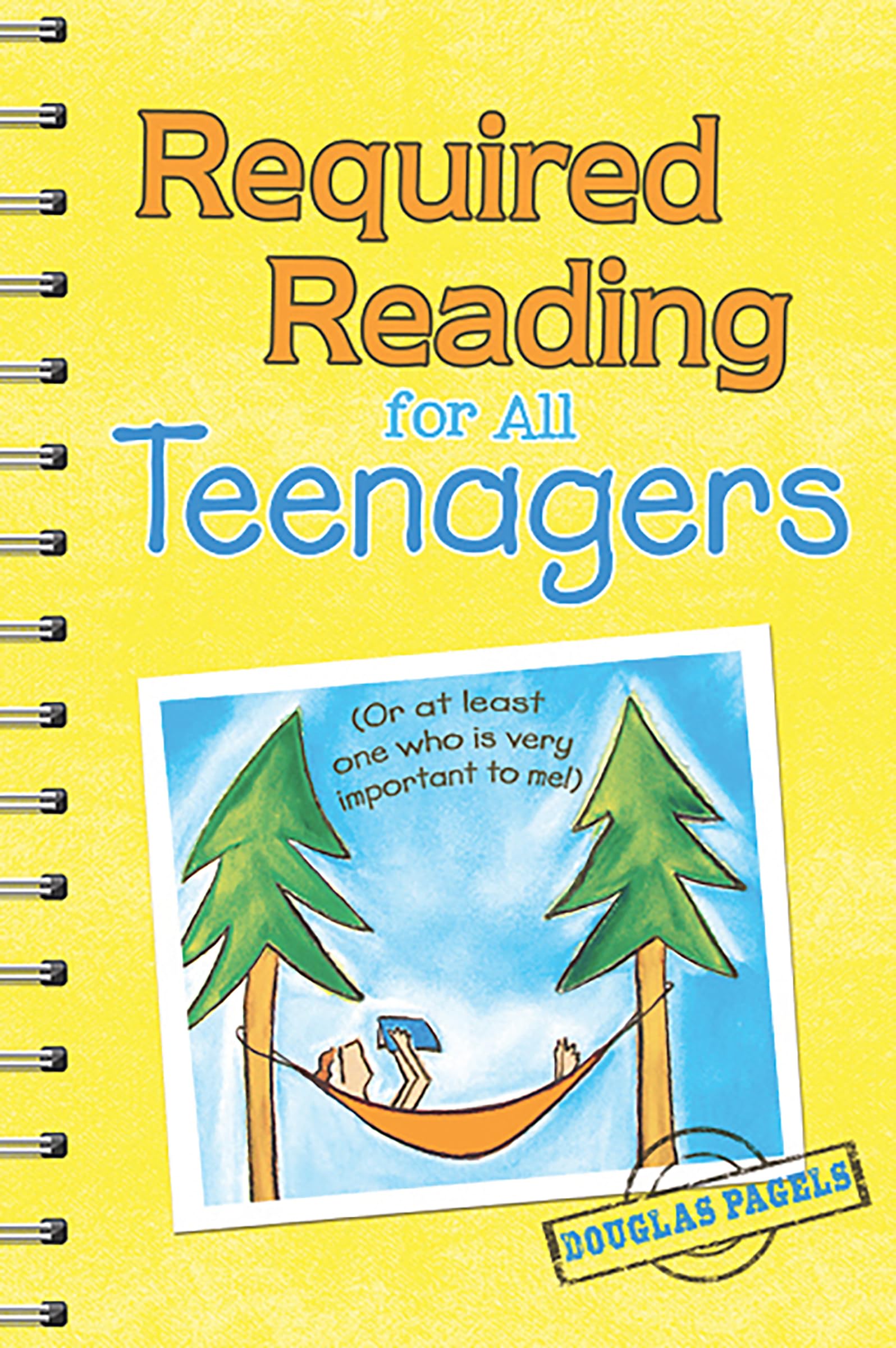 Required Reading for All Teenagers (Or at least one who is very important to me!), Edited by Douglas Pagels, Inspiring Gift Book,Used