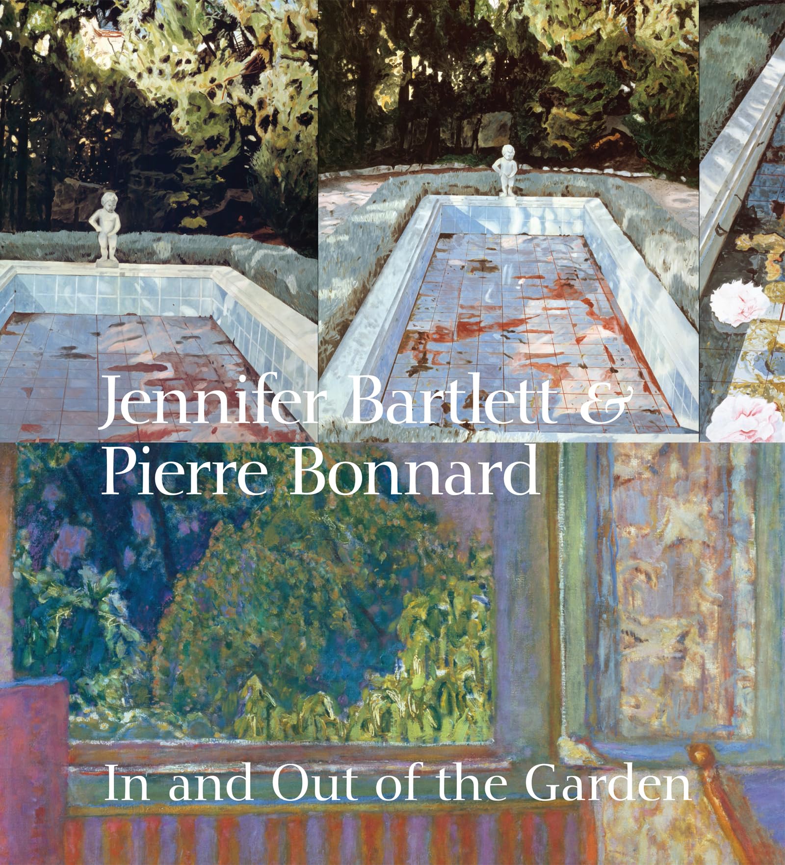 Jennifer Bartlett & Pierre Bonnard: In and Out of the Garden,Used