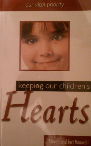 Keeping Our Children'S Hearts : Our Vital Priority,Used