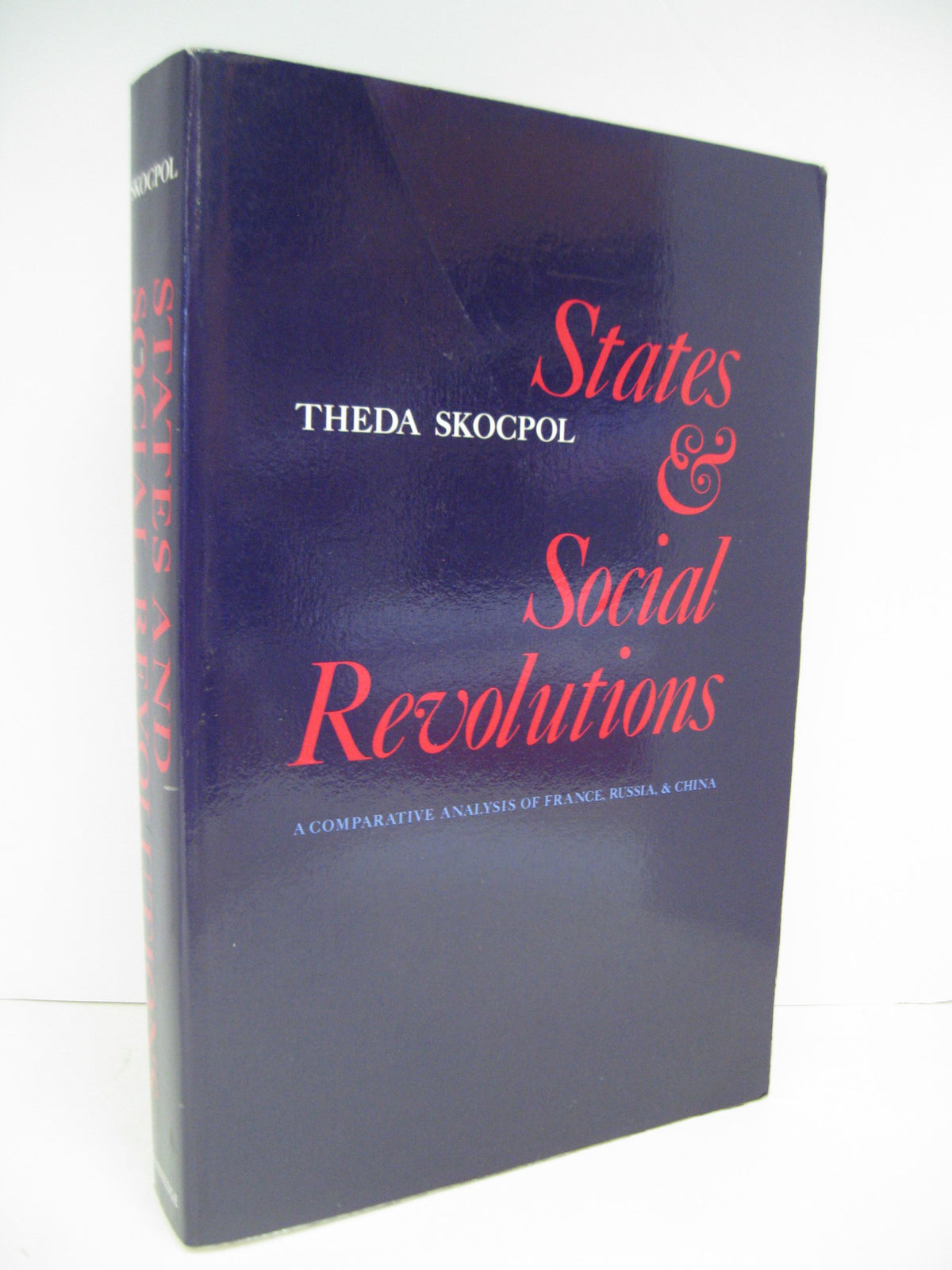 States and Social Revolutions: A Comparative Analysis of France, Russia and China