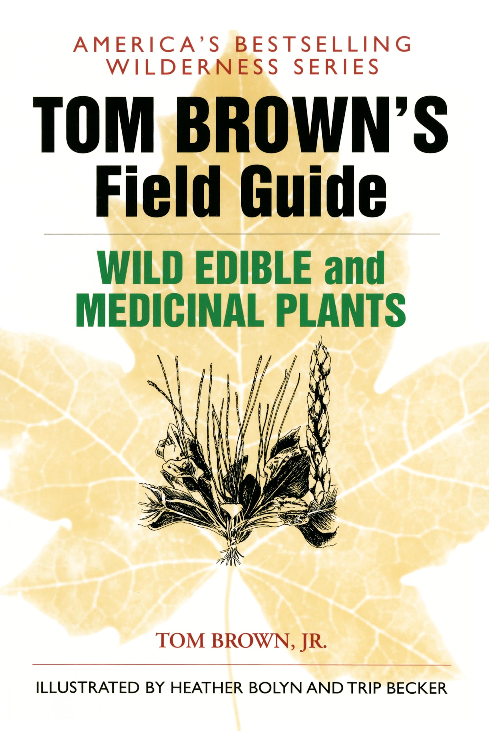 Tom Brown's Field Guide to Wild Edible and Medicinal Plants,Used