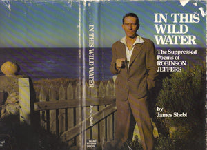 In This Wild Water: The Suppressed Poems Of Robinson Jeffers,Used