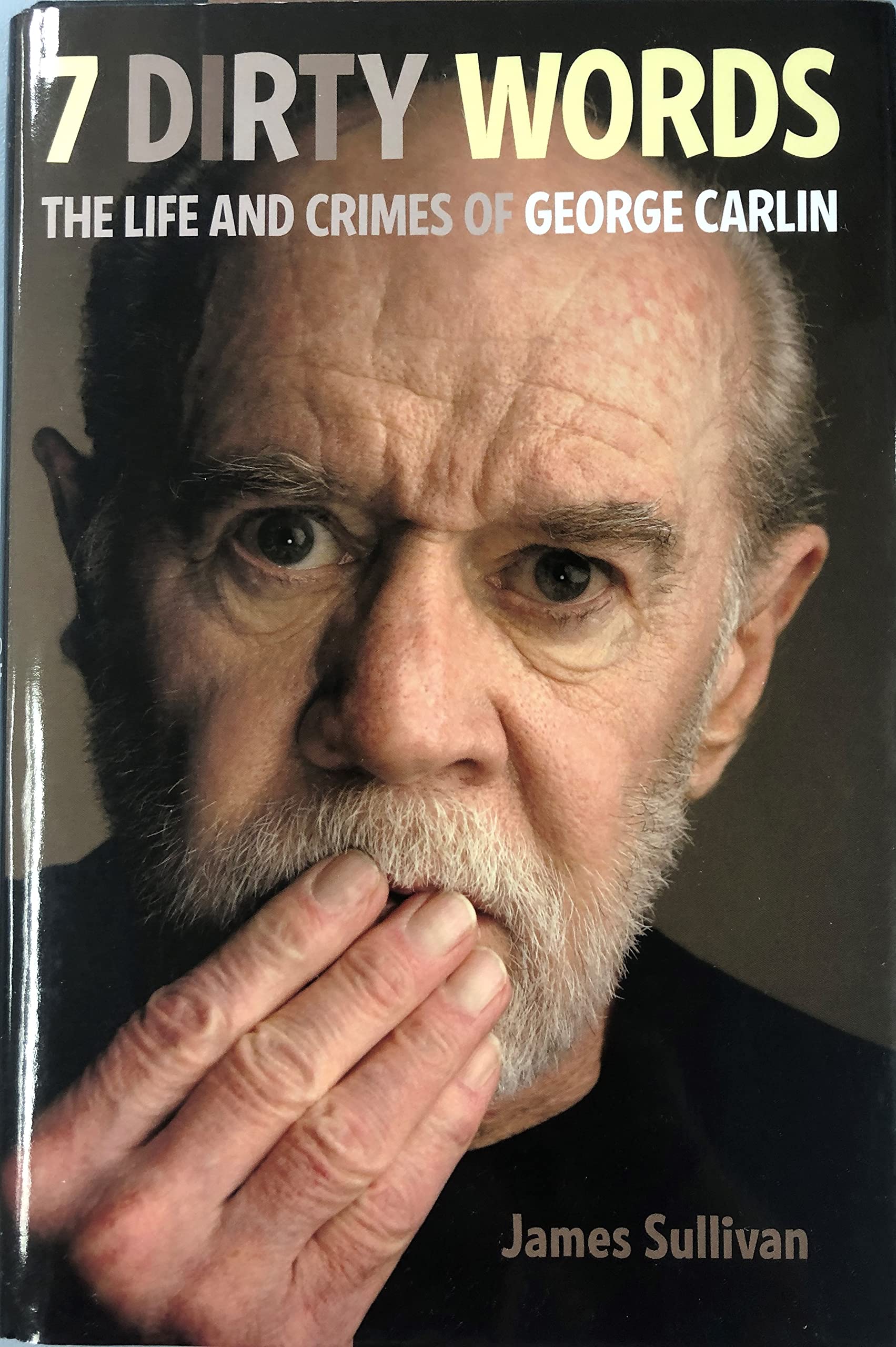 7 Dirty Words: The Life And Crimes Of George Carlin-new,New