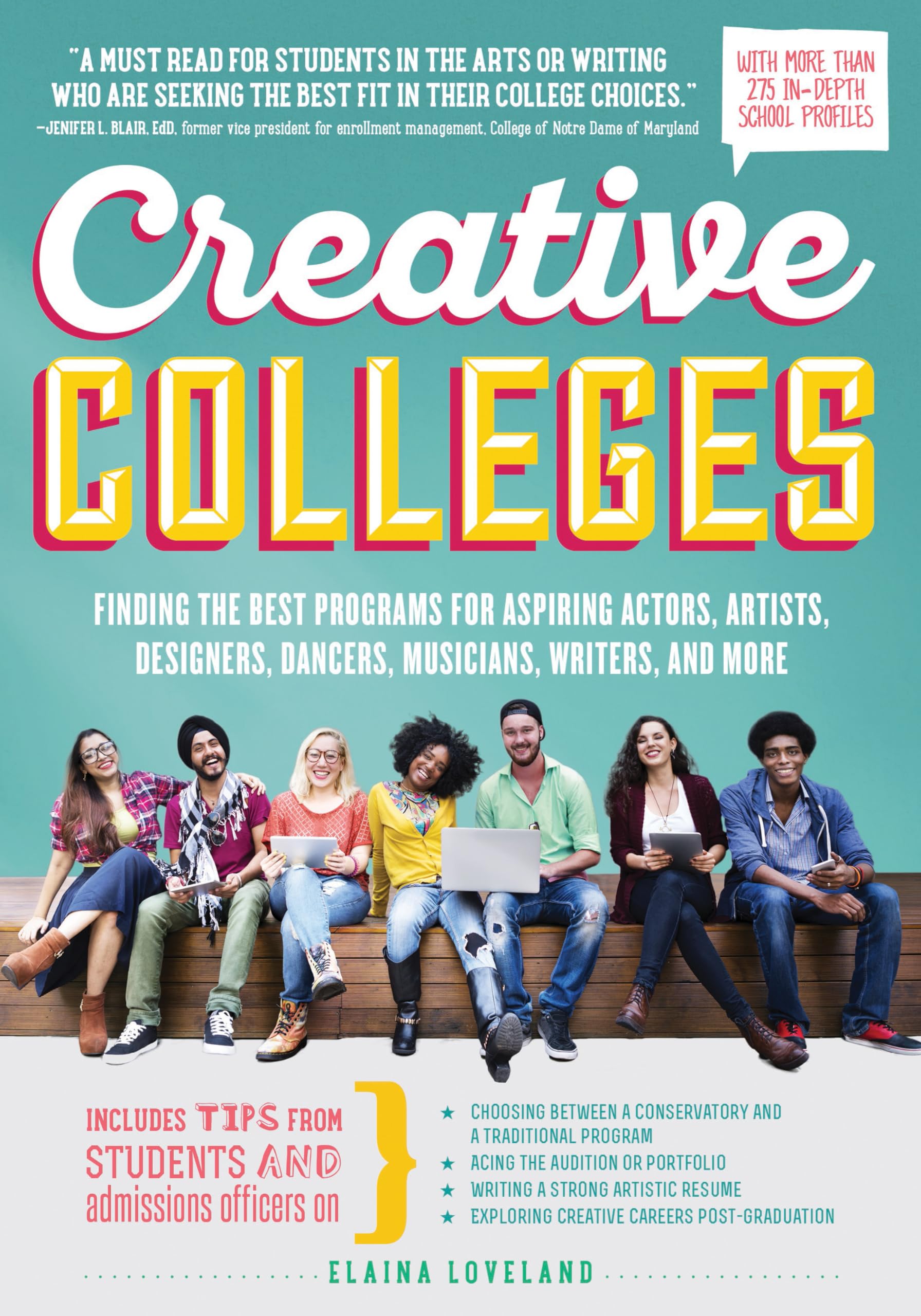 Creative Colleges: Finding the Best Programs for Aspiring Actors, Artists, Designers, Dancers, Musicians, Writers, and More,New