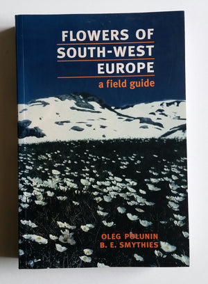 Flowers of SouthWest Europe: A Field Guide,Used