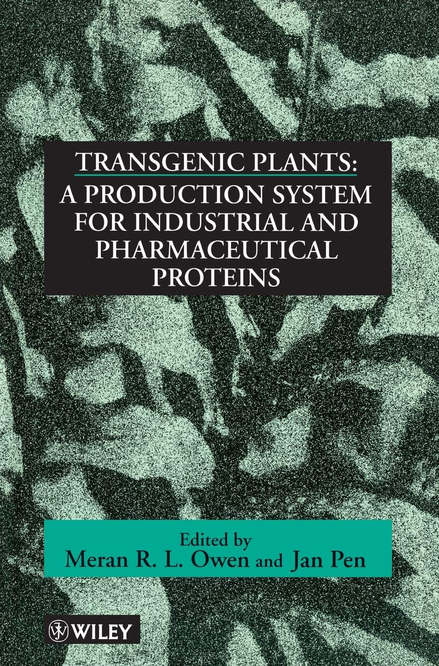 Transgenic Plants: A Production System for Industrial and Pharmaceutical Proteins,Used
