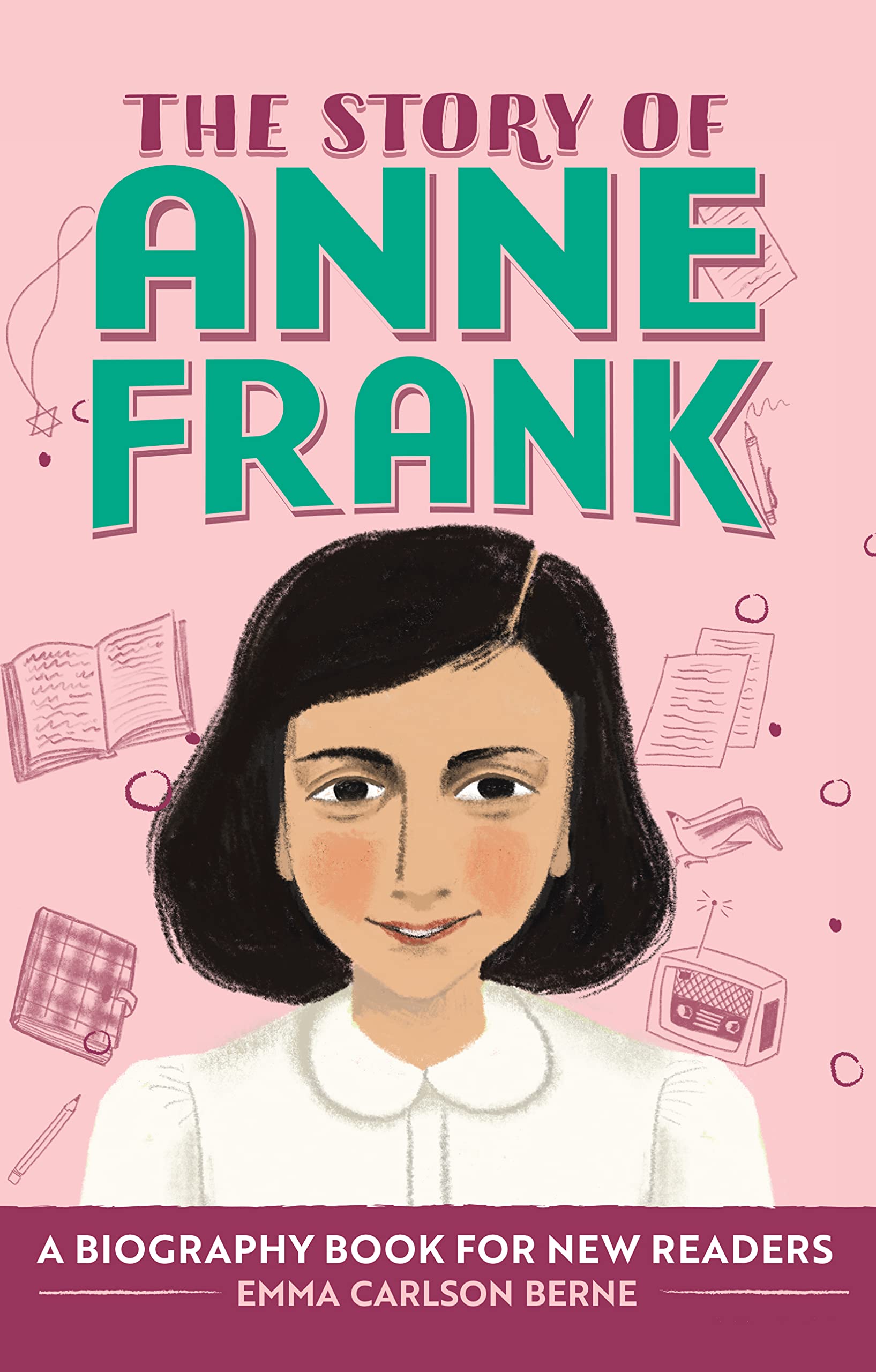 The Story Of Anne Frank: A Biography Book For New Readers