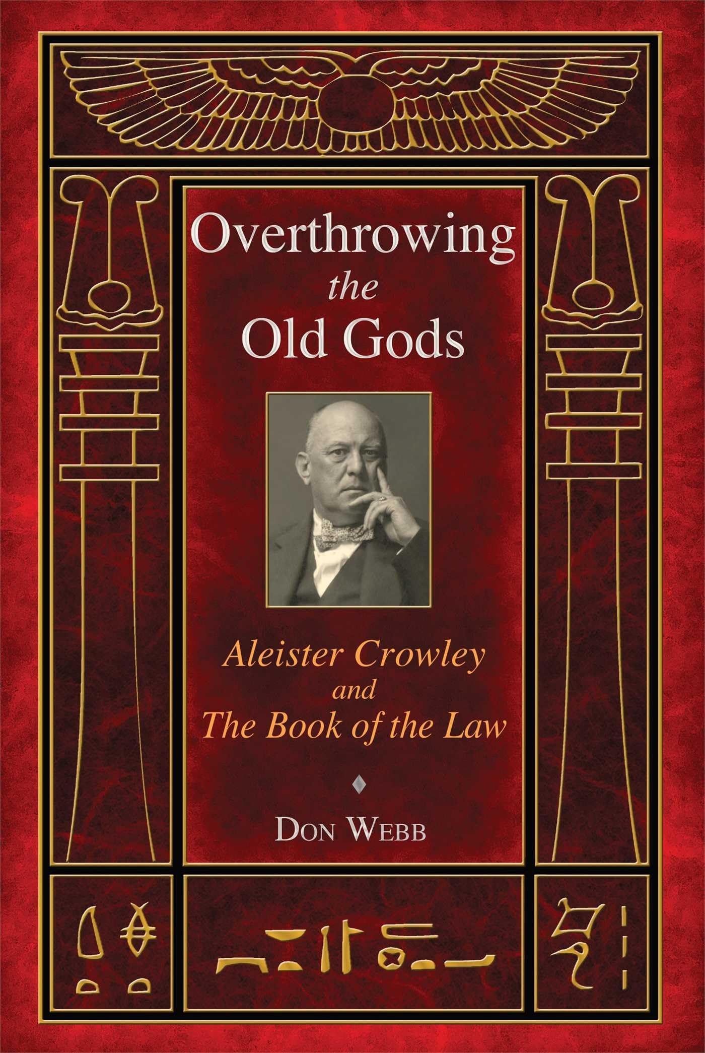Overthrowing The Old Gods: Aleister Crowley And The Book Of The Law