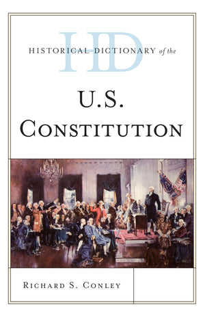 Historical Dictionary of the U.S. Constitution (Historical Dictionaries of U.S. Politics and Political Eras),Used