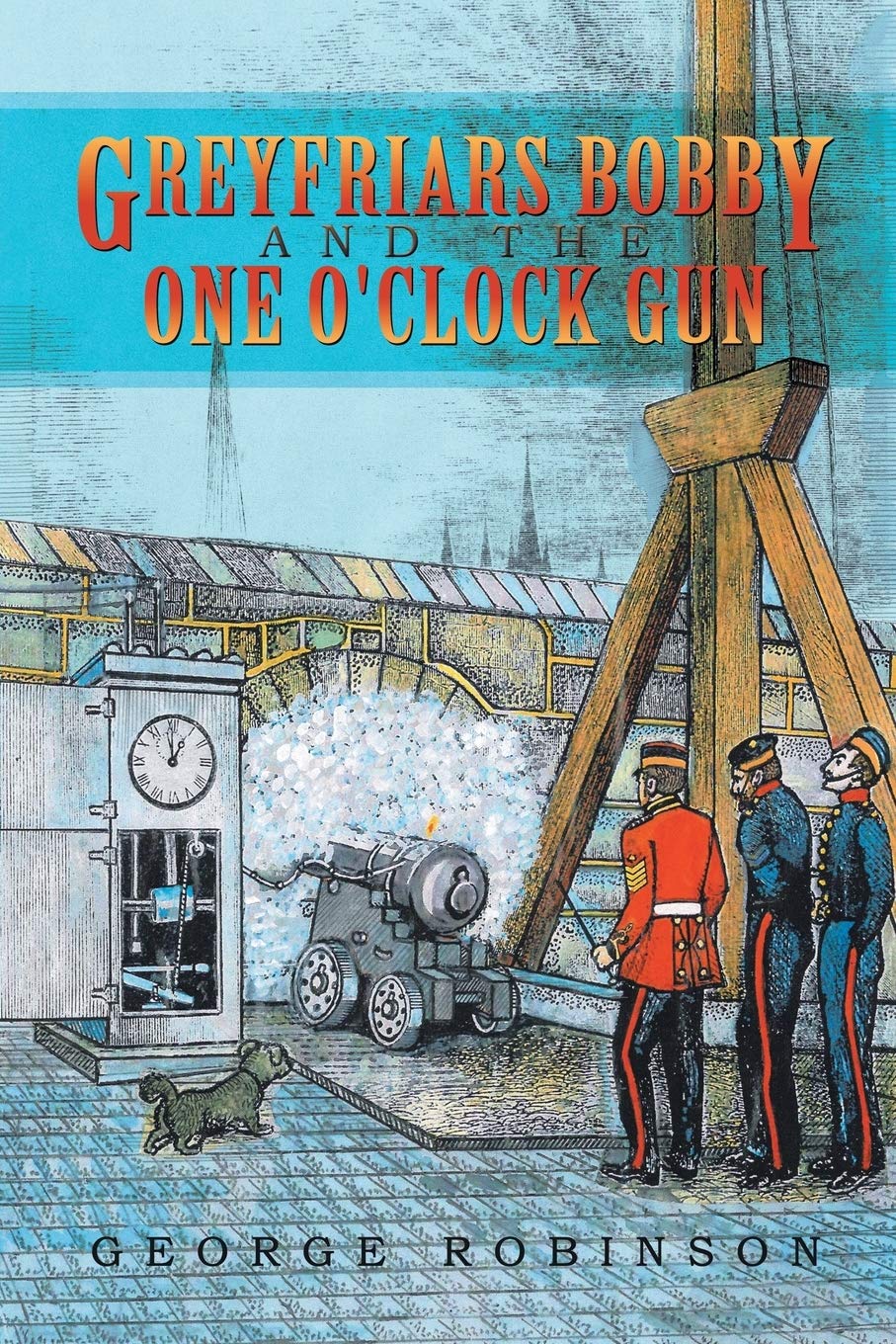Greyfriars Bobby And The One O'Clock Gun,Used