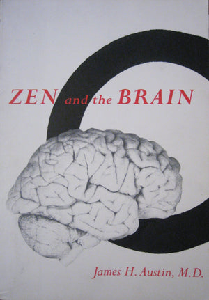 Zen And The Brain: Toward An Understanding Of Meditation And Consciousness