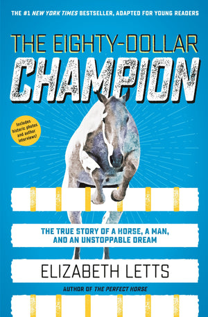 The Eightydollar Champion (Adapted For Young Readers): The True Story Of A Horse, A Man, And An Unstoppable Dream