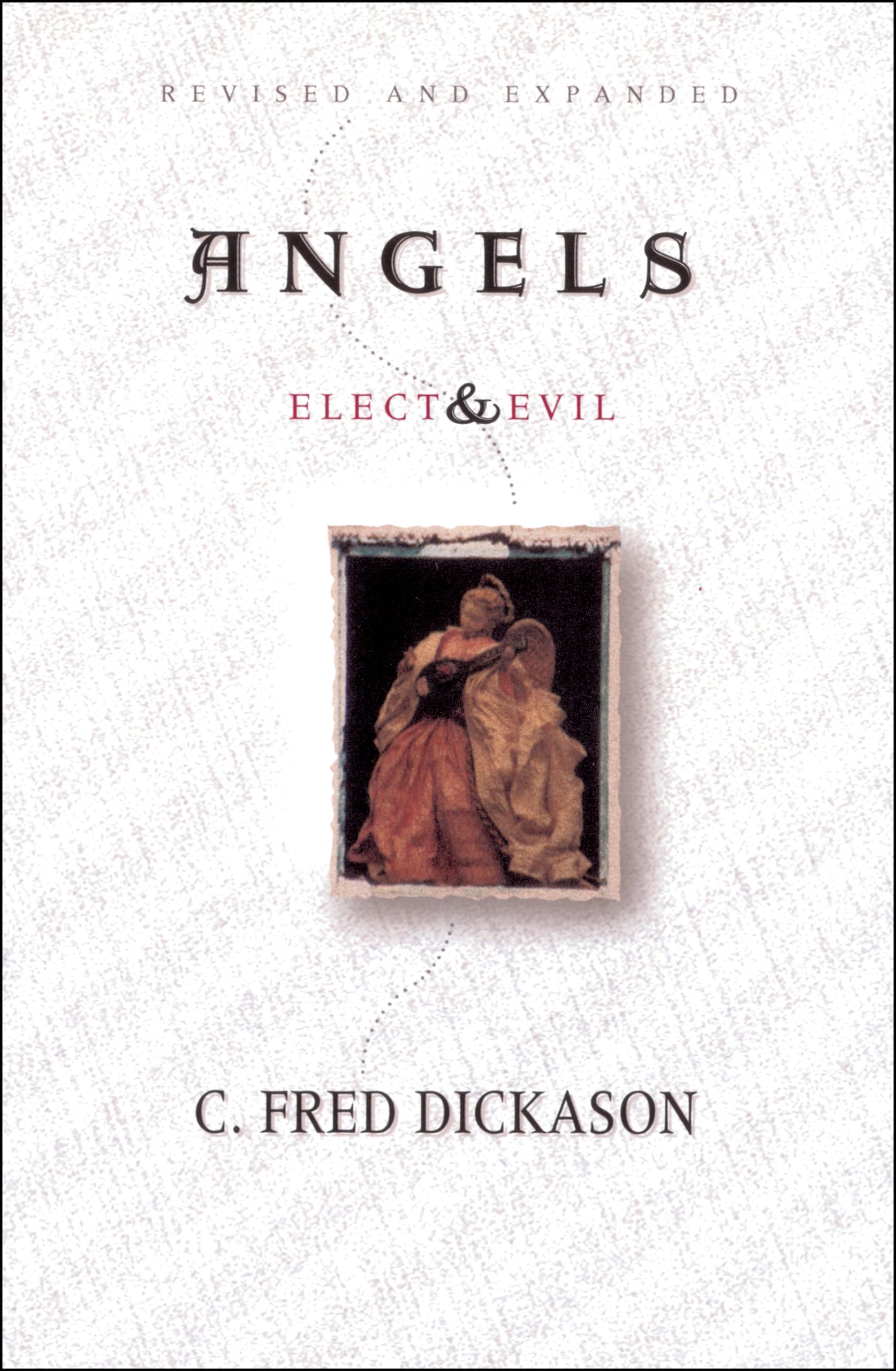 Angels Elect and Evil,New