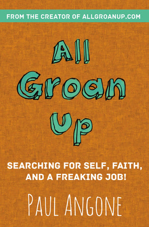 All Groan Up: Searching for Self, Faith, and a Freaking Job!,Used