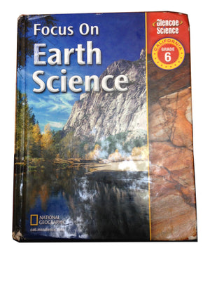 Focus on Earth Science: California, Grade 6 (Glencoe Science),Used