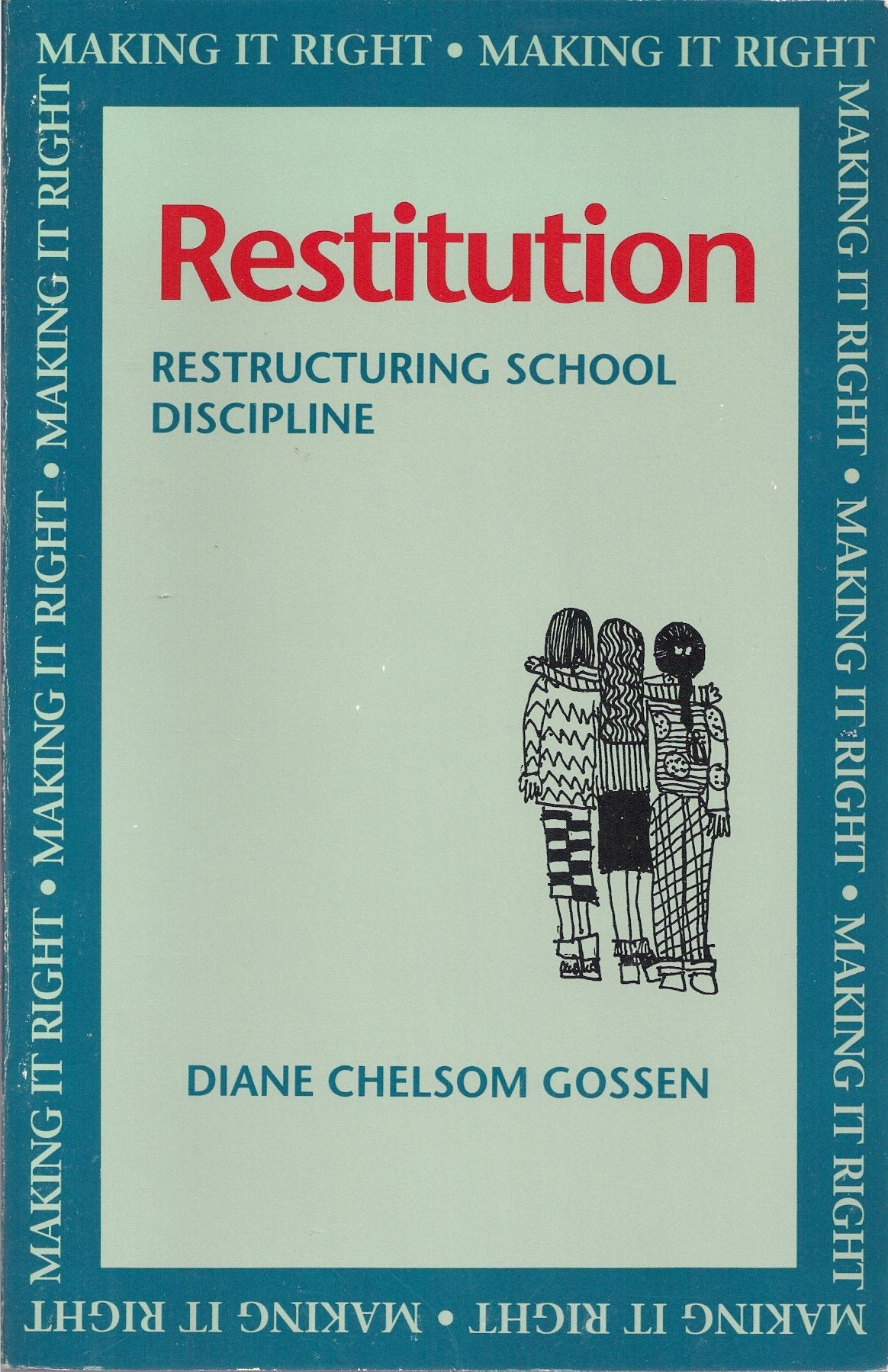 Restitution: Restructuring School Discipline,Used