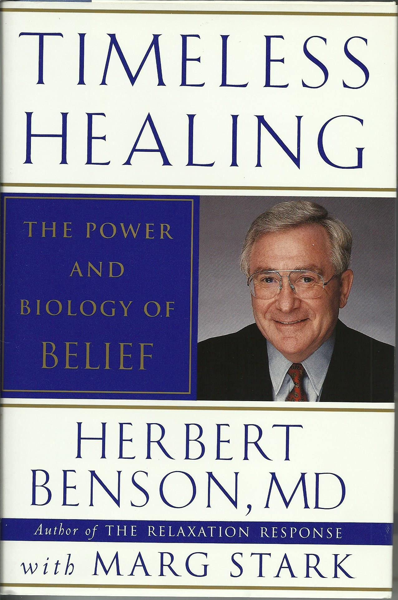 Timeless Healing: The Power And Biology Of Belief