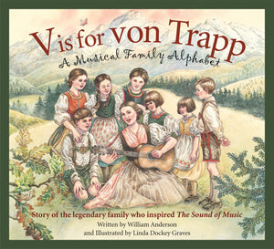 V Is For Von Trapp: A Musical Family Alphabet