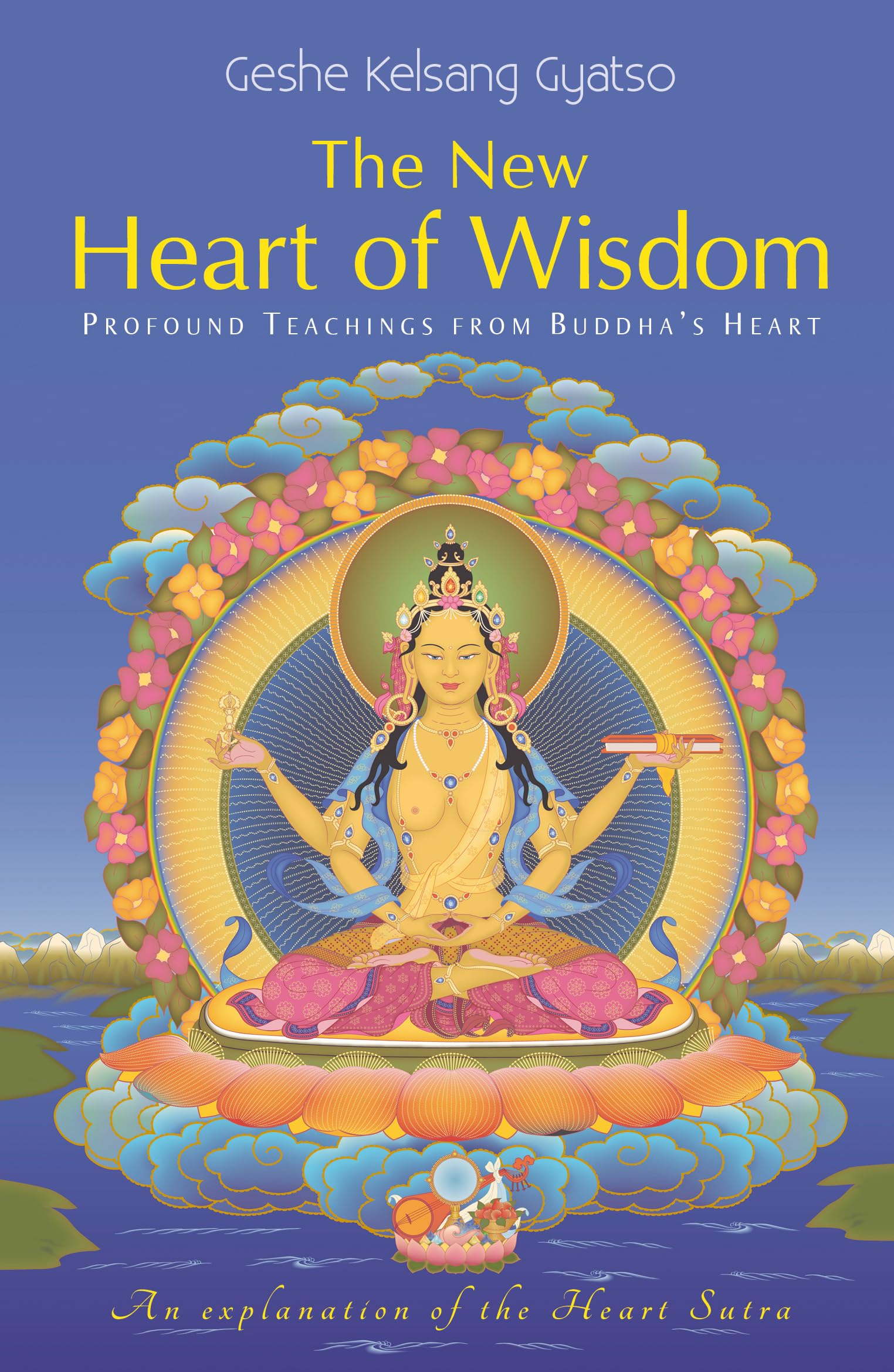 New Heart Of Wisdom: Profound Teachings From Buddha'S Heart,Used