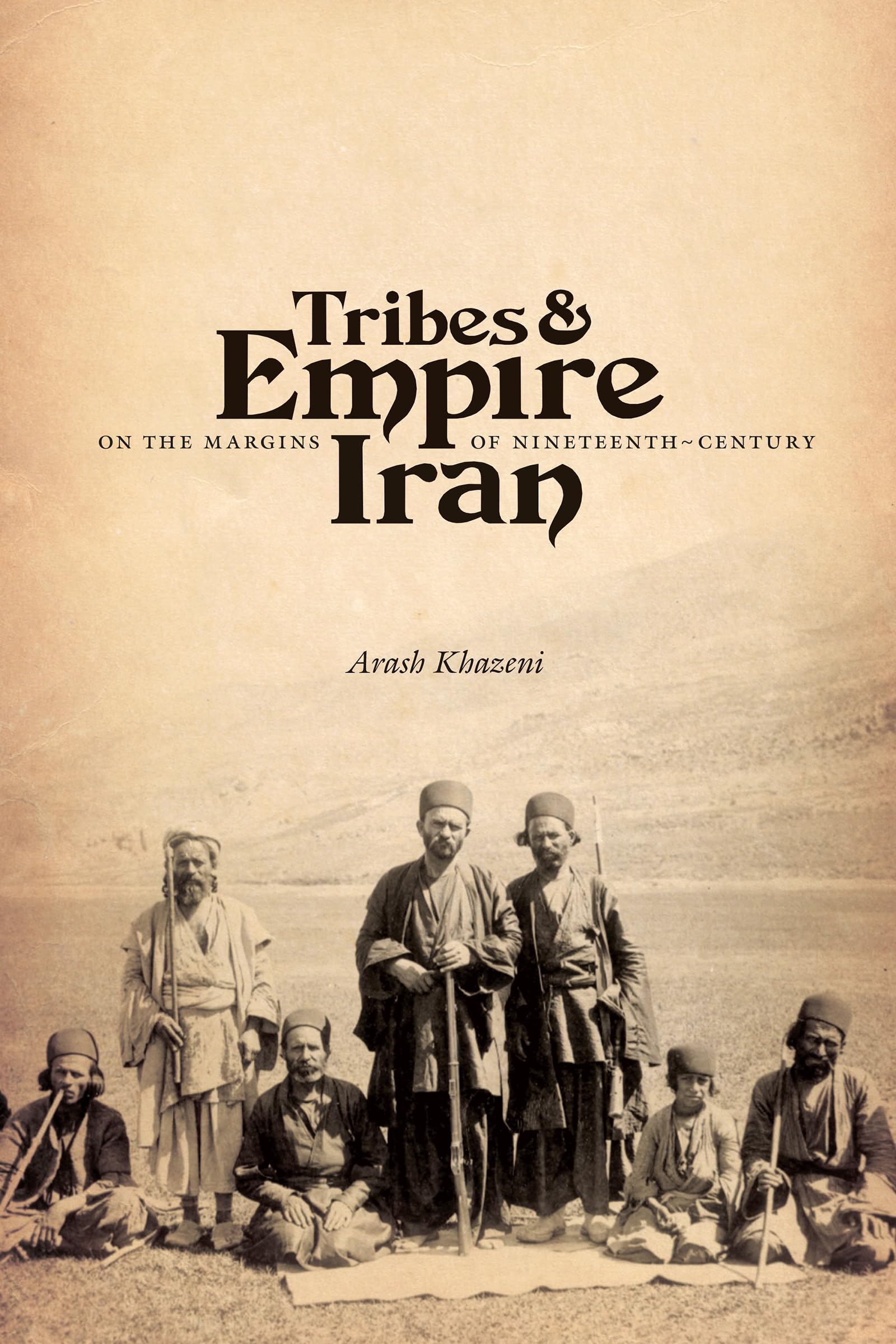 Tribes and Empire on the Margins of NineteenthCentury Iran (Publications on the Near East),Used