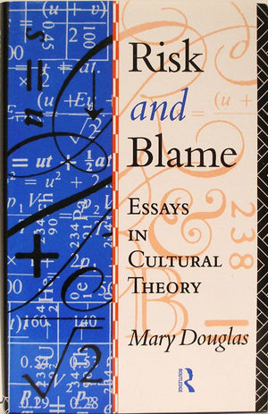 Risk And Blame Essays In Cultural Theory-new