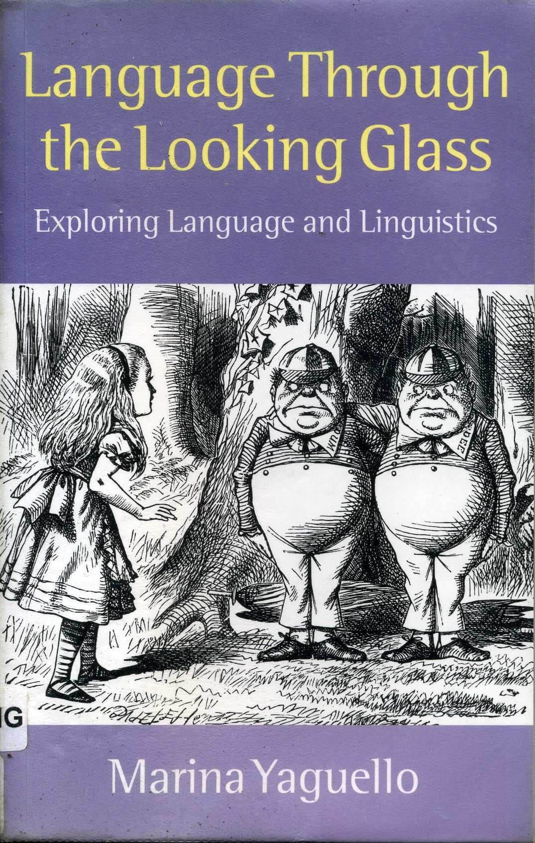Language Through The Looking Glass: Exploring Language And Linguistics,New