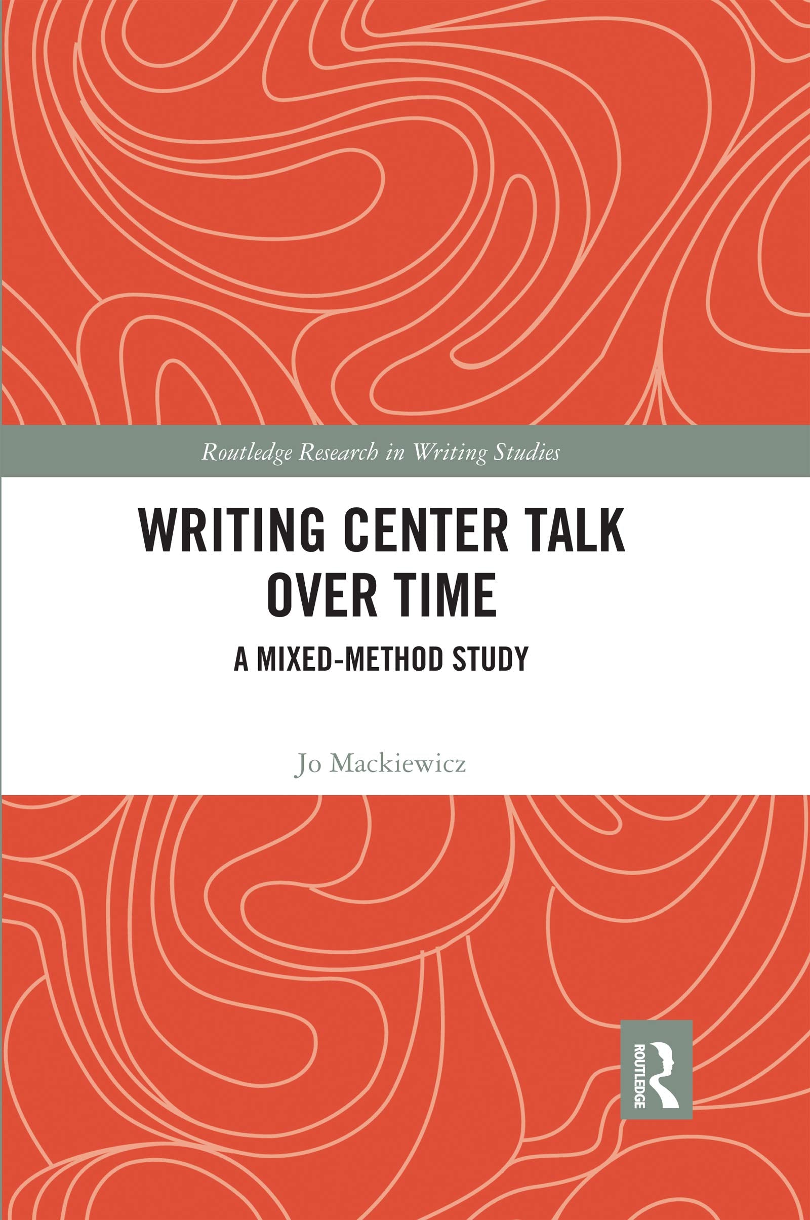 Writing Center Talk over Time: A MixedMethod Study (Routledge Research in Writing Studies),Used