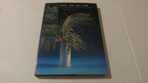 Grasses, Pods, Vines, Weeds: Decorating with Texas Naturals,Used