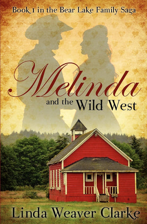 Melinda and the Wild West: A Family Saga in Bear Lake, Idaho,Used