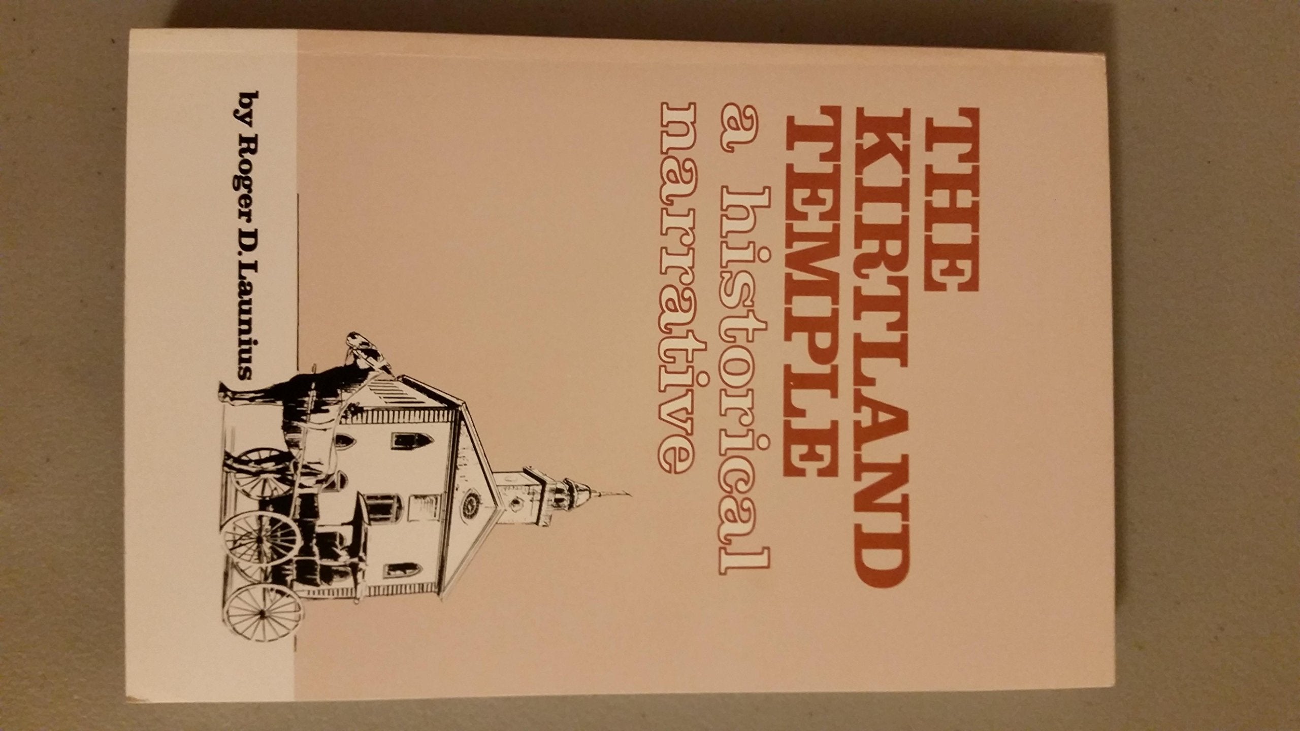 An Illustrated History of the Kirtland Temple,Used