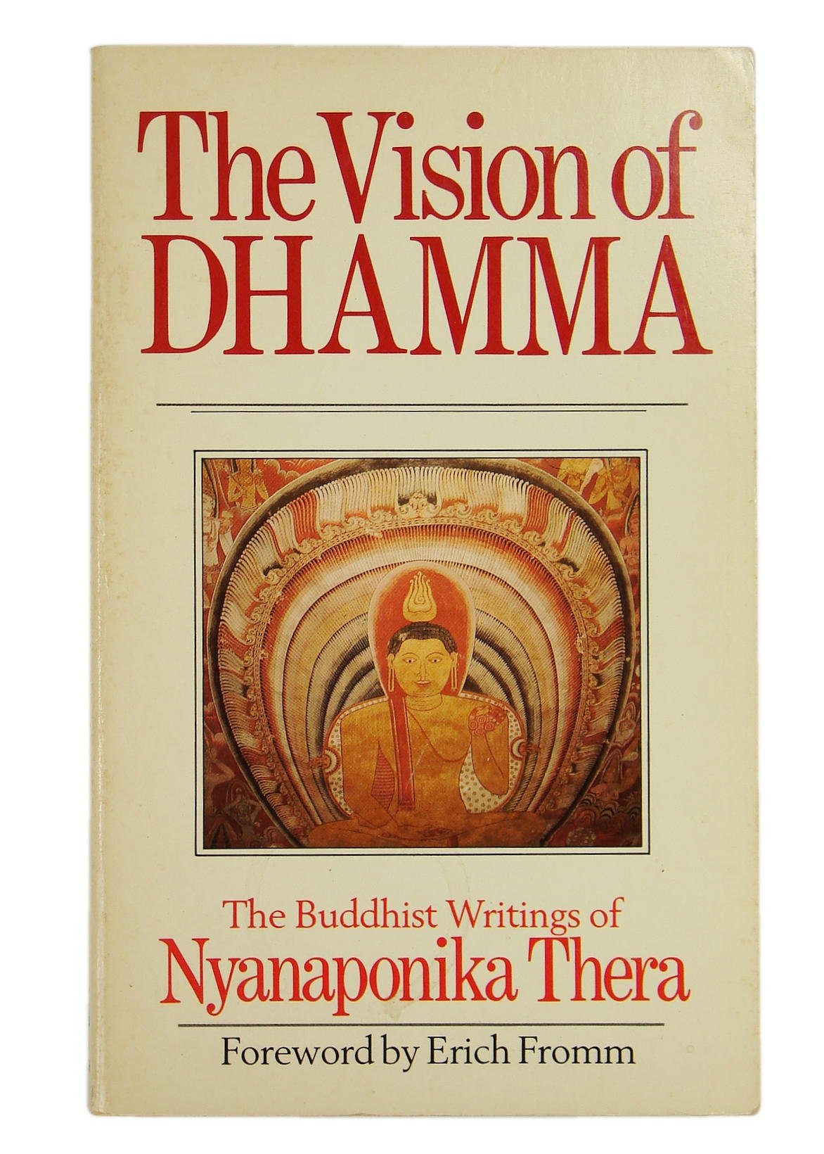 The Vision of Dhamma: Buddhist Writings of Nyanaponika Thera,Used