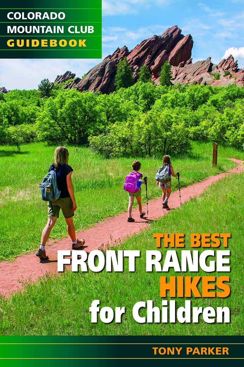 The Best Front Range Hikes for Children (Colorado Mountain Club Guidebook),Used