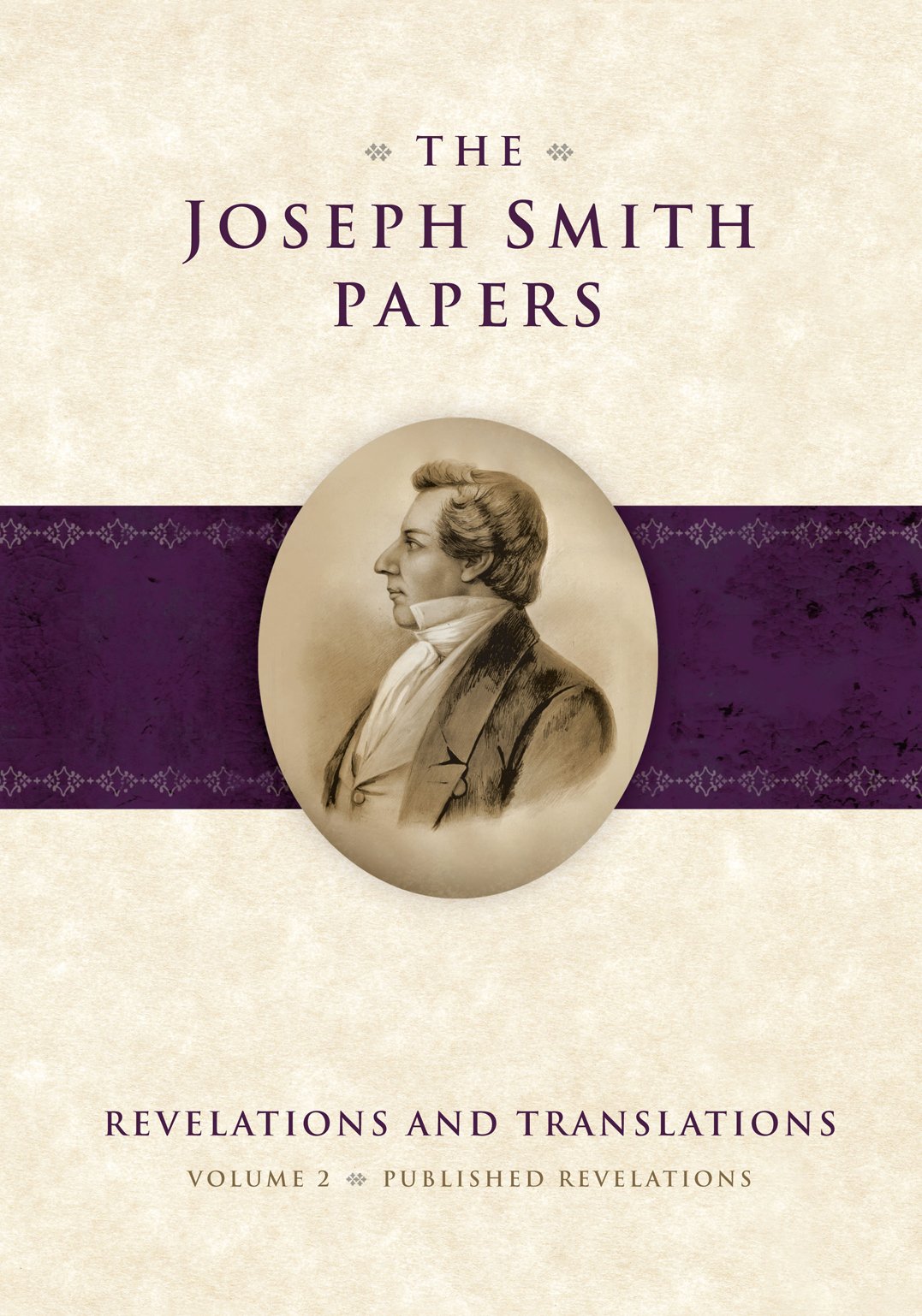 The Joseph Smith Papers, Vol. 2: Revelations and Translations, Published Revelations (Joseph Smith Papers: Revelations and Trans,New
