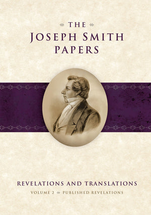 The Joseph Smith Papers, Vol. 2: Revelations and Translations, Published Revelations (Joseph Smith Papers: Revelations and Trans,New