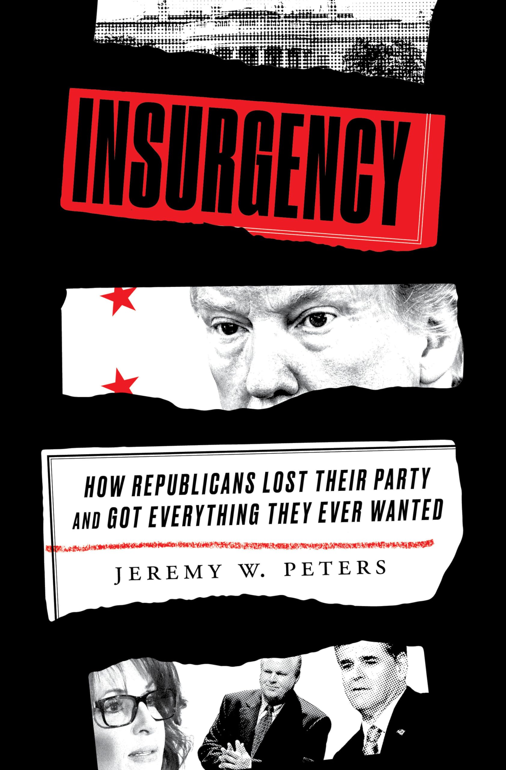 Insurgency: How Republicans Lost Their Party and Got Everything They Ever Wanted,Used