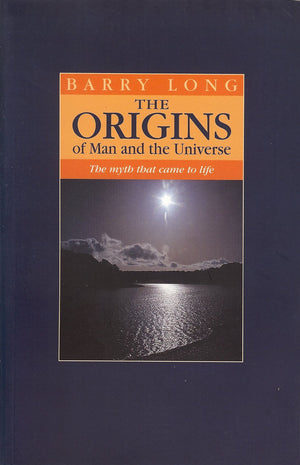 The Origins of Man and the Universe: The Myth that Came to Life,Used