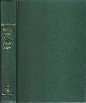 Mother Nature: A History Of Mothers, Infants, And Natural Selection,Used