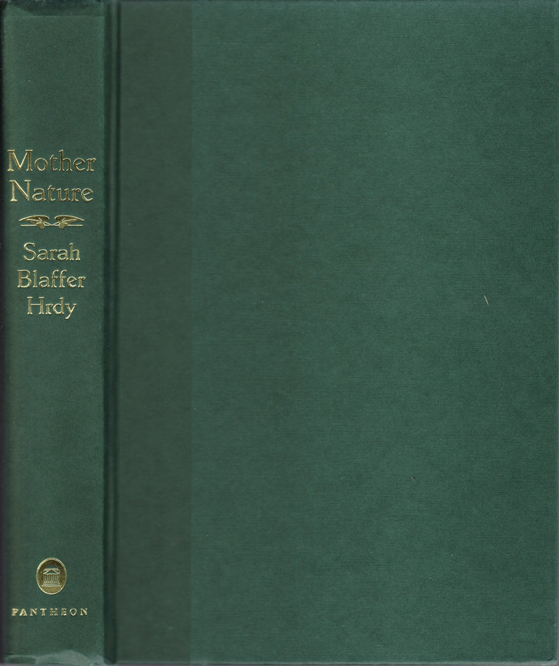 Mother Nature: A History Of Mothers, Infants, And Natural Selection,Used