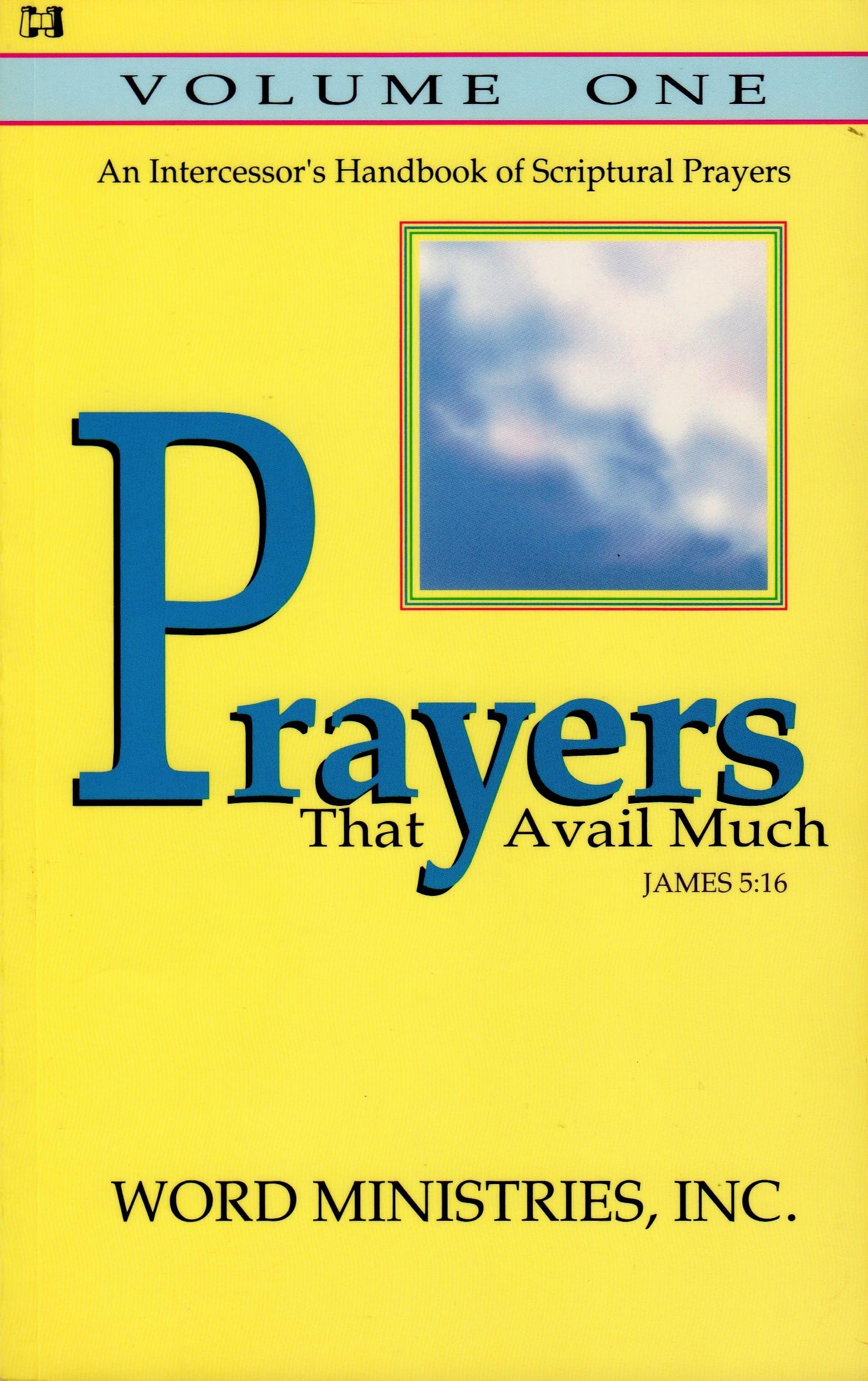 Prayers That Avail Much, Volume I,New