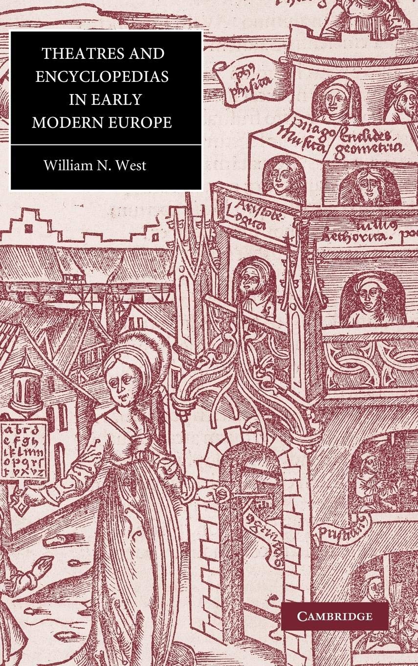 Theatres And Encyclopedias In Early Modern Europe (Cambridge Studies In Renaissance Literature And Culture, Series Number 44)-used