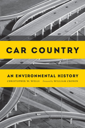 Car Country: An Environmental History (Weyerhaeuser Environmental Books),New