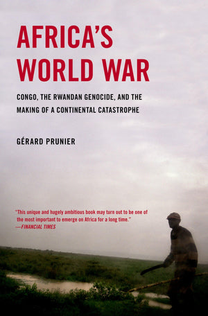 Africa's World War: Congo, the Rwandan Genocide, and the Making of a Continental Catastrophe,Used