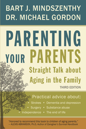 Parenting Your Parents: Straight Talk About Aging In The Family,Used