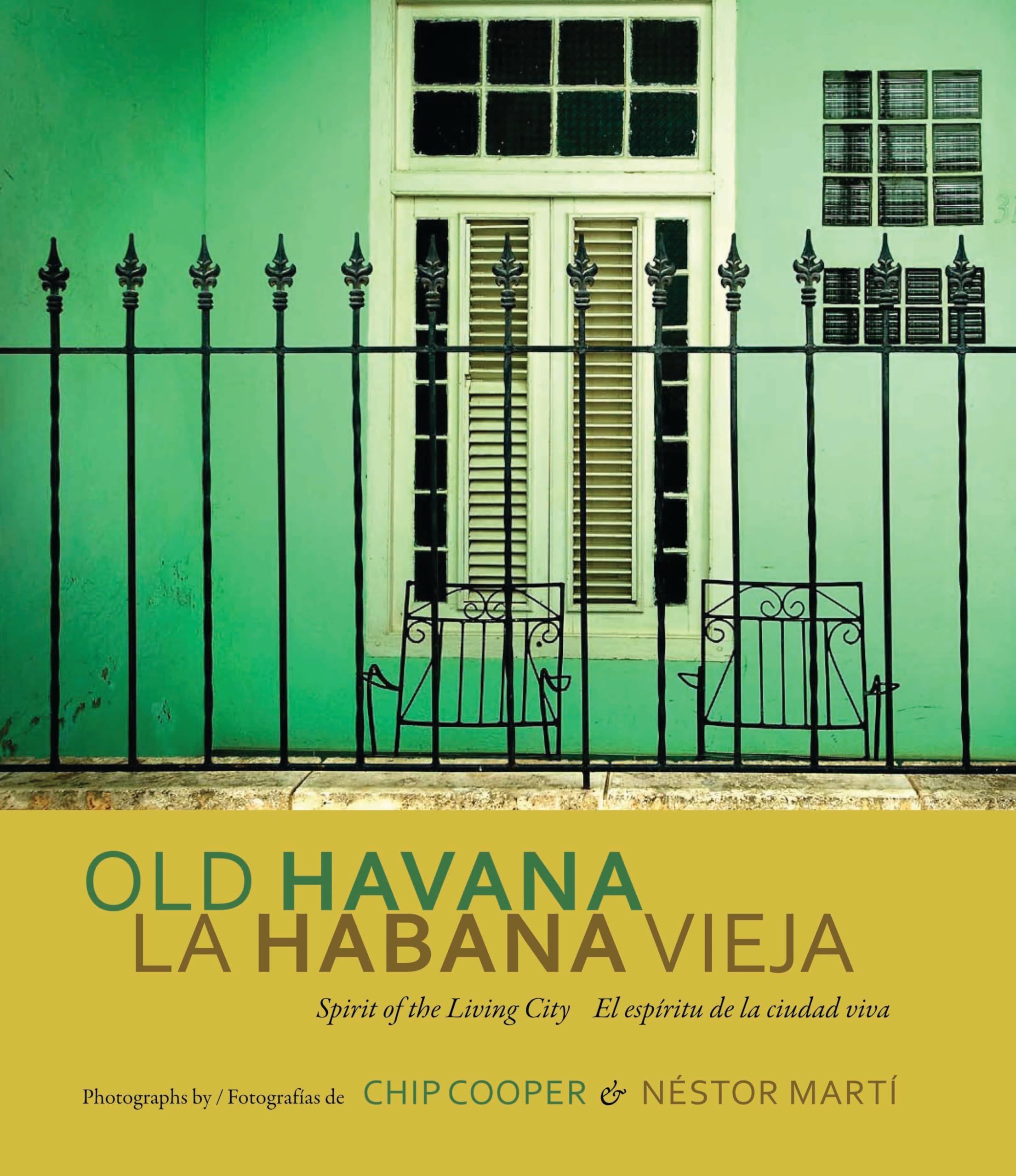 Old Havana / La Habana Vieja: Spirit of the Living City / El espritu de la ciudad viva (English and Spanish Edition),New