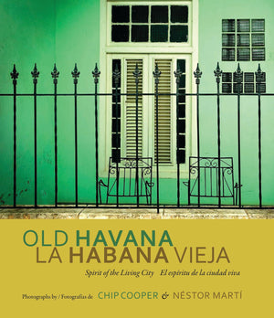 Old Havana / La Habana Vieja: Spirit of the Living City / El espritu de la ciudad viva (English and Spanish Edition),New